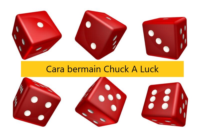 Cara bermain Chuck A Luck